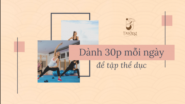 Dành 30 phút mỗi ngày để tập thể dục