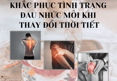 Đau nhức mỏi khi thay đổi thời tiết