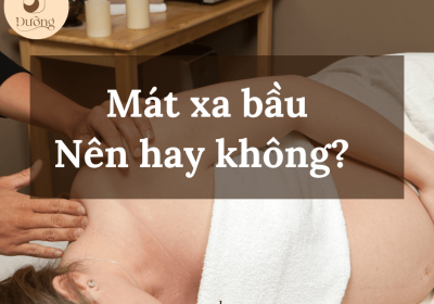 Mát xa bầu - nên hay không