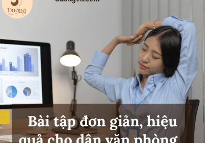 Top động tác đơn giản và hiệu quả dành cho dân văn phòng