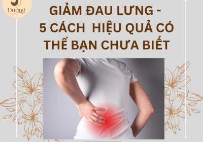 Giảm đau lưng - 5 cách đơn giản mà hiệu quả có thể bạn chưa biết