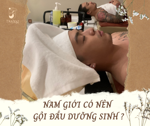 NAM GIỚI CÓ NÊN GỘI ĐẦU DƯỠNG SINH KHÔNG?