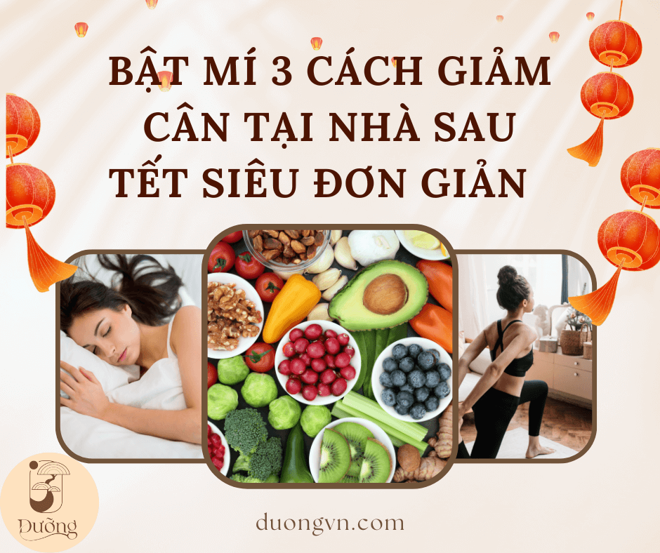 Bật mí 3 cách giảm cân tại nhà sau Tết siêu đơn giản